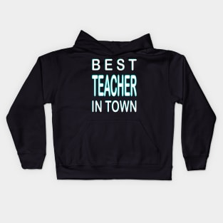 Best Teacher In Town Design Turquoise Kids Hoodie